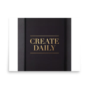 Create Daily — Gold Typographic Matte Poster