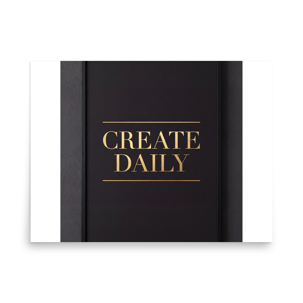 Create Daily — Gold Typographic Matte Poster