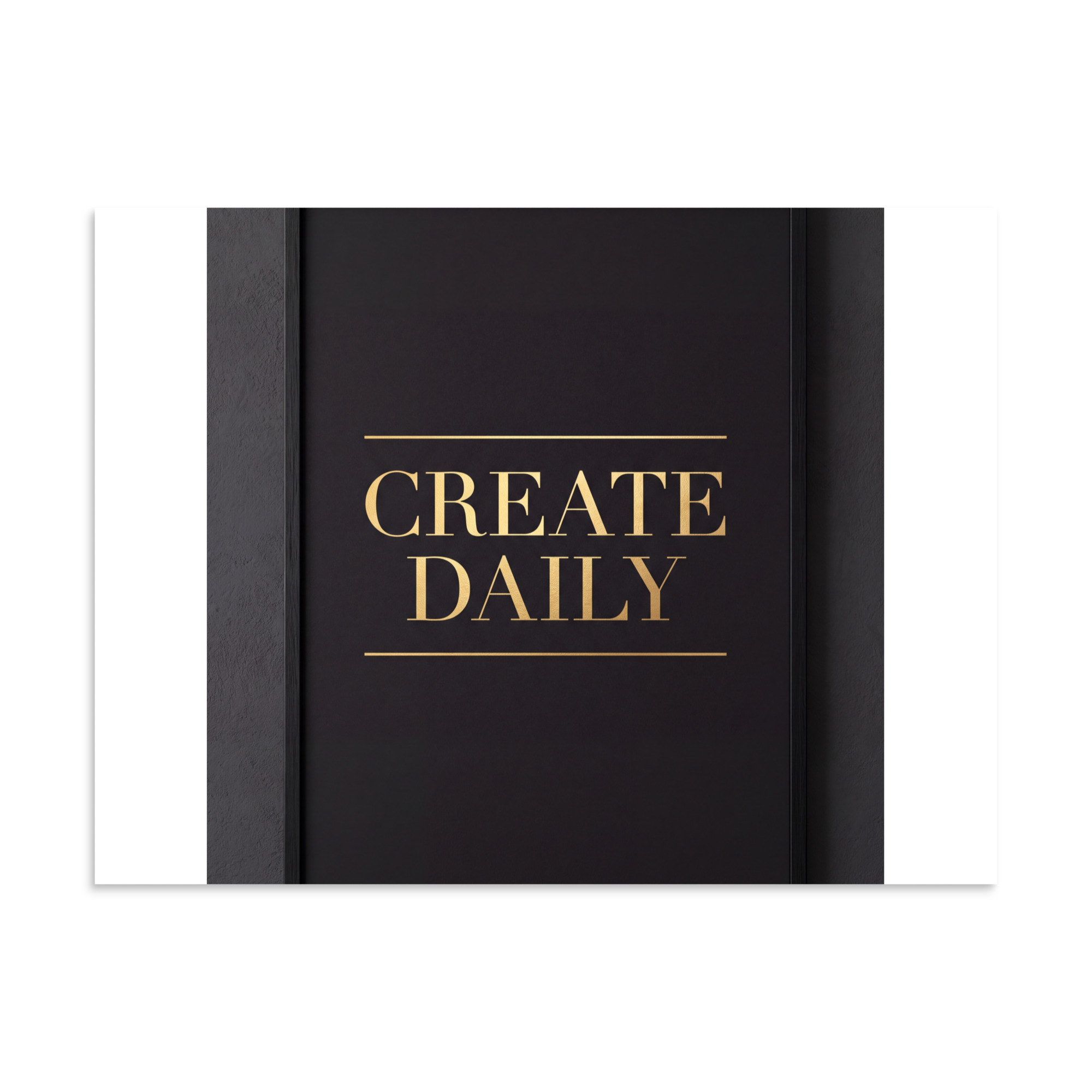 Create Daily — Gold Typographic Matte Poster - Image 3